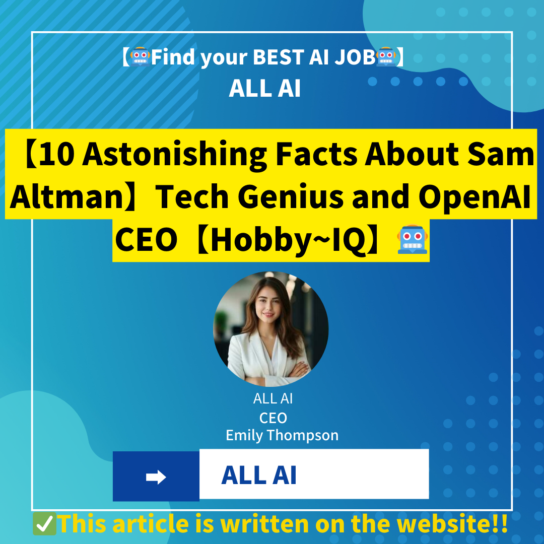 【10 Astonishing Facts About Sam Altman】Tech Genius and OpenAI CEO【Hobby~IQ】