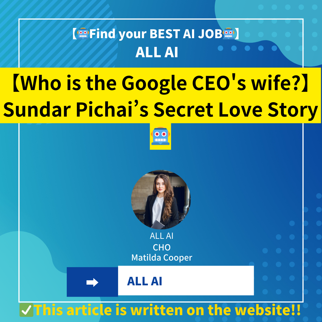 【Who is the Google CEO’s wife?】Sundar Pichai’s Secret Love Story: The Hidden Romance with His IITian Wife, Anjali