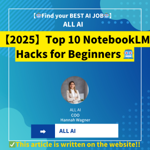 【2025】Top 10 NotebookLM Hacks for Beginners